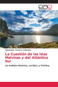 Title: La Cuestiï¿½n de las Islas Malvinas y del Atlï¿½ntico Sur, Author: Hernando Vicente Caïardo
