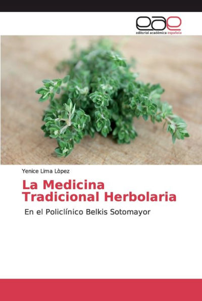 La Medicina Tradicional Herbolaria