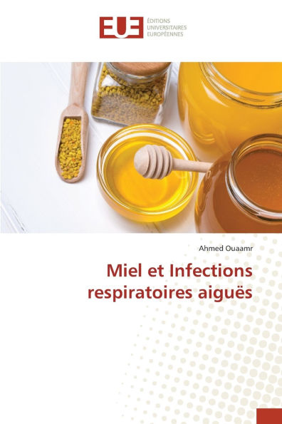 Miel et Infections respiratoires aigu�s