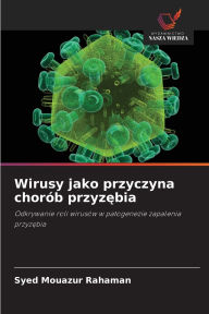 Title: Wirusy jako przyczyna chorÃ¯Â¿Â½b przyzębia, Author: Syed Mouazur Rahaman