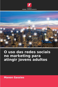 Title: O uso das redes sociais no marketing para atingir jovens adultos, Author: Manon Gassies