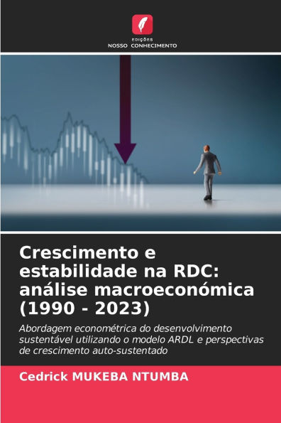 Crescimento e estabilidade na RDC: anÃ¯Â¿Â½lise macroeconÃ¯Â¿Â½mica (1990 - 2023)