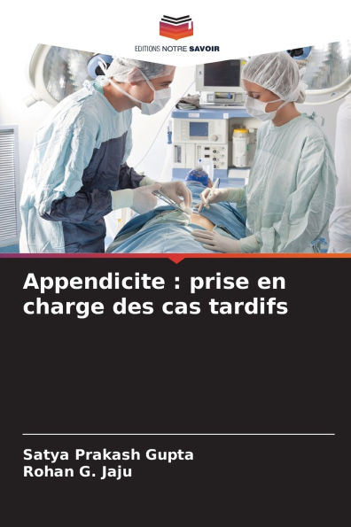 Appendicite: prise en charge des cas tardifs