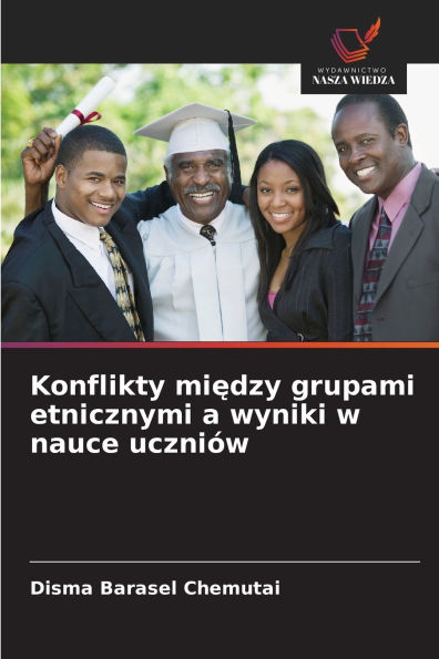 Konflikty między grupami etnicznymi a wyniki w nauce uczniÃ¯Â¿Â½w