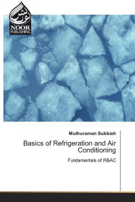 Title: Basics of Refrigeration and Air Conditioning, Author: Muthuraman Subbiah