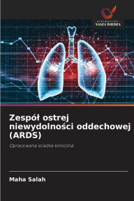 Title: ZespÃ¯Â¿Â½l ostrej niewydolności oddechowej (ARDS), Author: Maha Salah