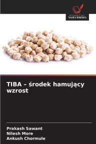 Title: TIBA - środek hamujący wzrost, Author: Prakash Sawant