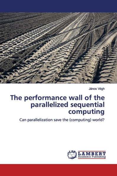 The performance wall of the parallelized sequential computing