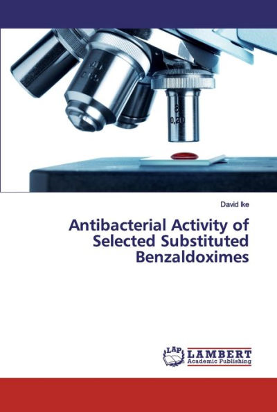 Antibacterial Activity of Selected Substituted Benzaldoximes