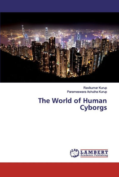 The World of Human Cyborgs