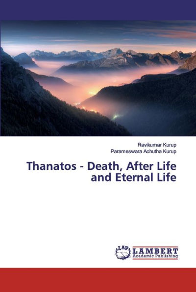 Thanatos - Death, After Life and Eternal Life