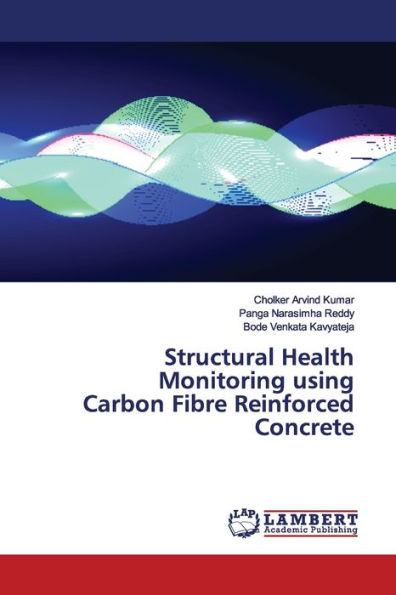 Structural Health Monitoring using Carbon Fibre Reinforced Concrete