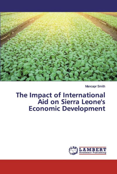 The Impact of International Aid on Sierra Leone's Economic Development
