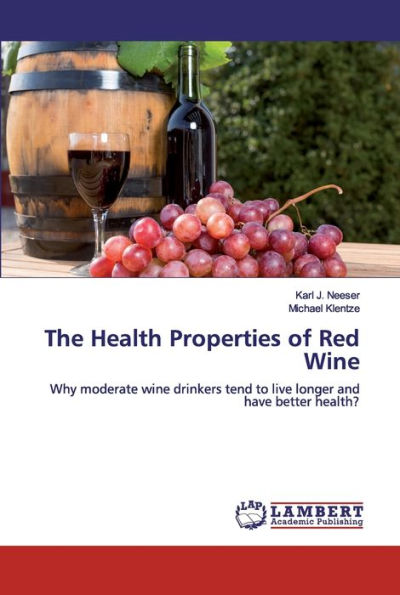 The Health Properties of Red Wine