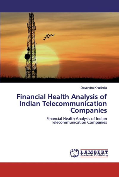 Financial Health Analysis of Indian Telecommunication Companies