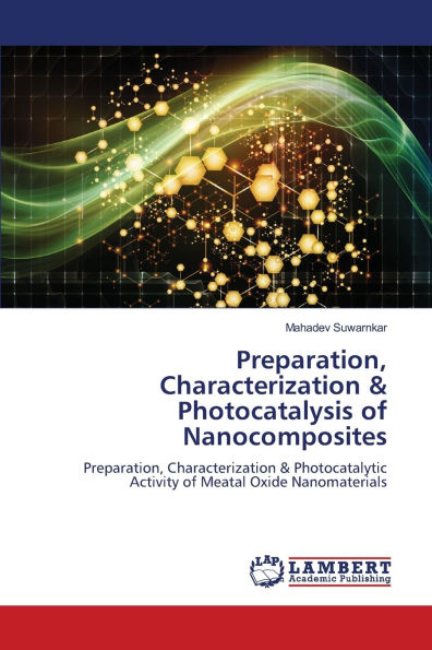 Preparation, Characterization & Photocatalysis of Nanocomposites