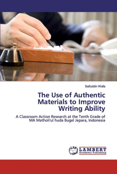 The Use of Authentic Materials to Improve Writing Ability