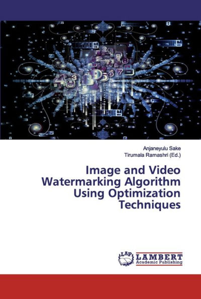 Image and Video Watermarking Algorithm Using Optimization Techniques
