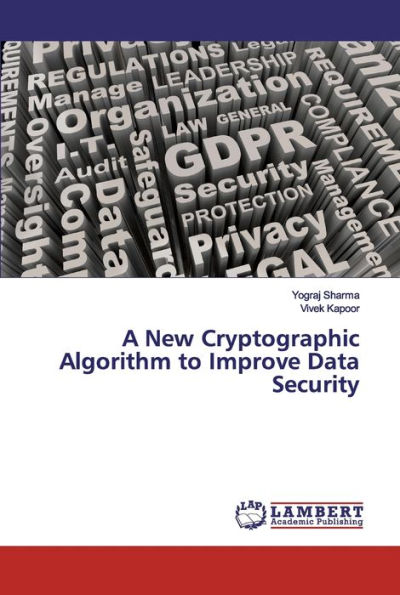 A New Cryptographic Algorithm to Improve Data Security