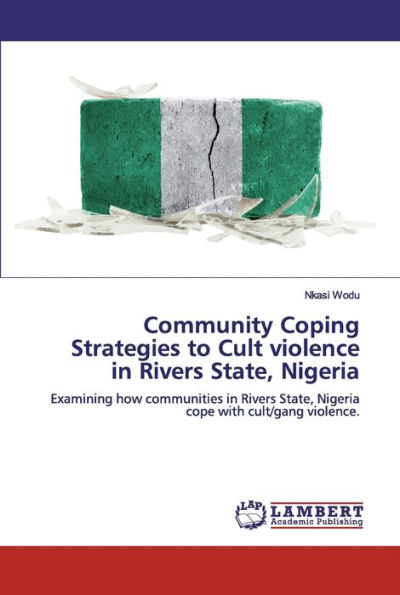 Community Coping Strategies to Cult violence in Rivers State, Nigeria