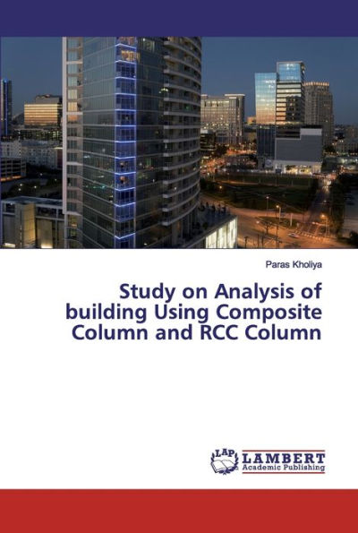 Study on Analysis of building Using Composite Column and RCC Column
