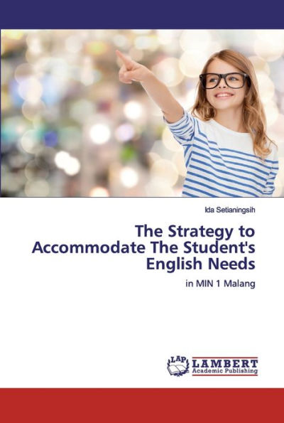 The Strategy to Accommodate The Student's English Needs