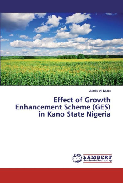 Effect of Growth Enhancement Scheme (GES) in Kano State Nigeria