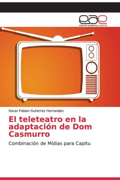 El teleteatro en la adaptación de Dom Casmurro