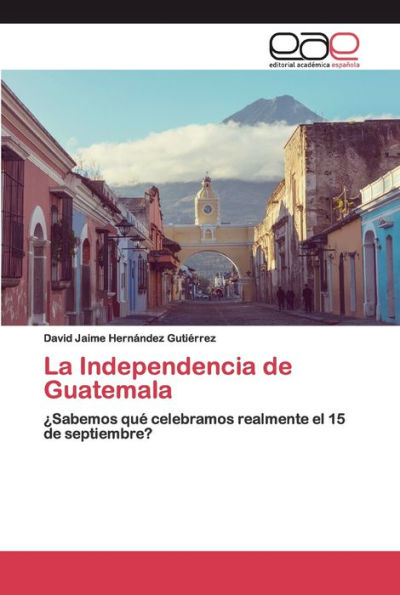 La Independencia de Guatemala