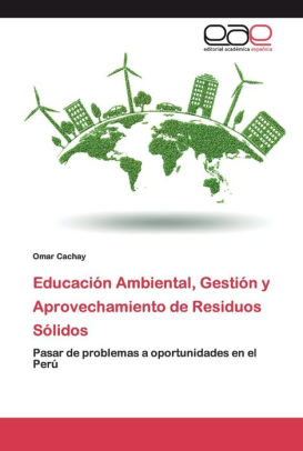 Educación Ambiental, Gestión y Aprovechamiento de Residuos Sólidos