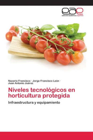 Niveles tecnológicos en horticultura protegida