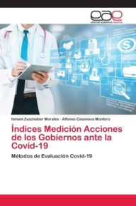 Title: Índices Medición Acciones de los Gobiernos ante la Covid-19, Author: Ismael Zuaznabar Morales