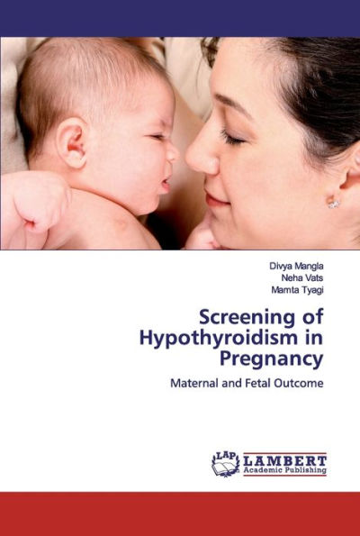 Screening of Hypothyroidism in Pregnancy