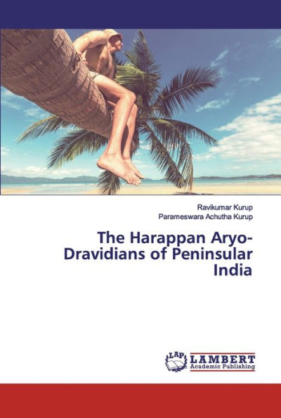 The Harappan Aryo-Dravidians of Peninsular India