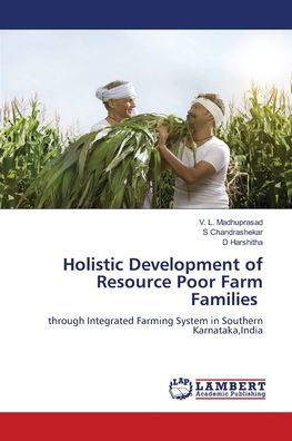 Holistic Development of Resource Poor Farm Families