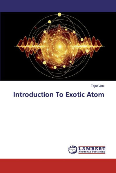 Introduction To Exotic Atom