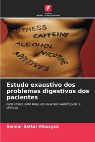 Title: Estudo exaustivo dos problemas digestivos dos pacientes, Author: Sannar Sattar Albuzyad