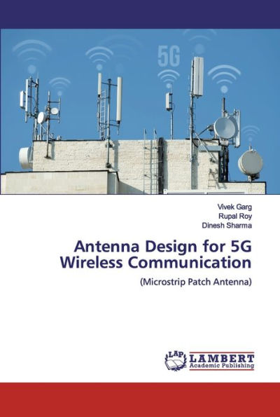 Antenna Design for 5G Wireless Communication
