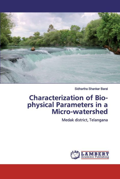 Characterization of Bio-physical Parameters in a Micro-watershed