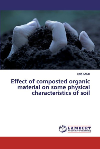 Effect of composted organic material on some physical characteristics of soil
