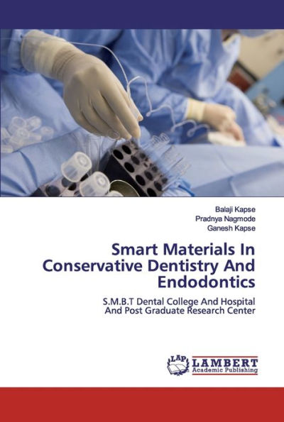 Smart Materials In Conservative Dentistry And Endodontics