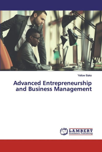 Advanced Entrepreneurship and Business Management