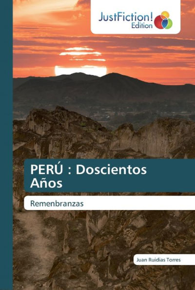 PERÚ: Doscientos Años