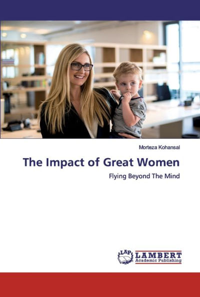 The Impact of Great Women