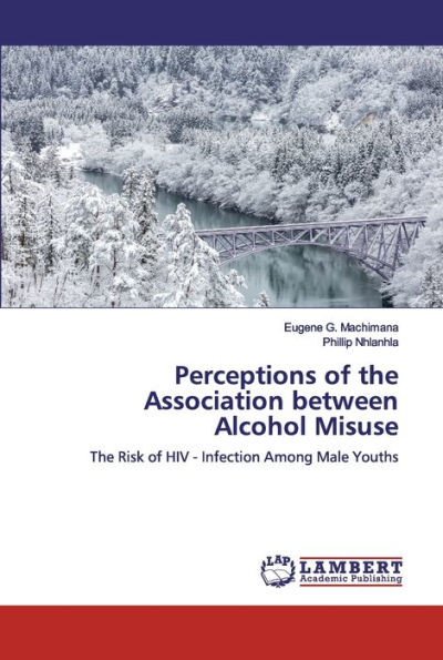 Perceptions of the Association between Alcohol Misuse