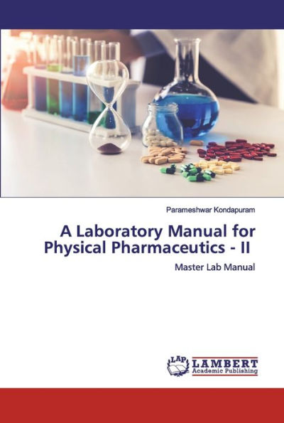 A Laboratory Manual For Physical Pharmaceutics - II By Parameshwar ...