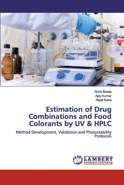 Estimation of Drug Combinations and Food Colorants by UV & HPLC