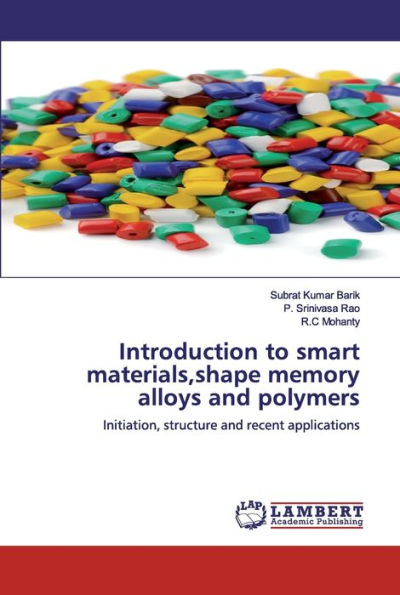 Introduction to smart materials,shape memory alloys and polymers