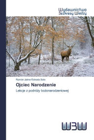 Title: Ojciec Narodzenie, Author: Ramón Jaime Estrada Soto