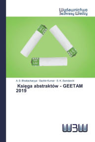 Title: Ksiega abstraktów - GEETAM 2019, Author: A. S. Bhattacharyya